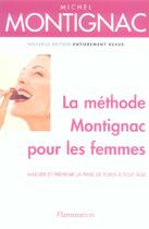 Couverture du livre « La methode montignac pour les femmes - maigrir et prevenir la prise de poids a tout age » de Michel Montignac aux éditions Flammarion