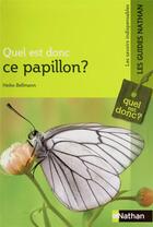 Couverture du livre « Quel est donc ce papillon ? » de Heiko Bellmann aux éditions Nathan