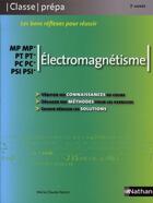 Couverture du livre « Électromagnétisme MP-MP* PT-PT* PC-PC* PSI-PSI* ; 2ème année ; classe prépa (édition 2008) » de Marie-Claude Herpin aux éditions Nathan Technique