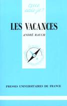 Couverture du livre « Les vacances qsj 2749 » de André Rauch aux éditions Que Sais-je ?