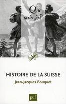 Couverture du livre « Histoire de la Suisse (9e édition) » de Jean-Jacques Bouquet aux éditions Que Sais-je ?