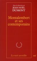 Couverture du livre « Montalembert et ses contemporains » de Jean-Noel Dumont aux éditions Cerf