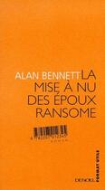 Couverture du livre « La mise a nu des epoux ransome » de Alan Bennett aux éditions Denoel