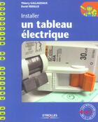 Couverture du livre « Installer Un Tableau Electrique » de Gallauziaux T aux éditions Eyrolles