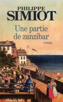 Couverture du livre « Une partie de zanzibar » de Philippe Simiot aux éditions Albin Michel