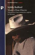Couverture du livre « Visite à Don Otavio ; tribulations d'une romancière anglaise au Mexique » de Sybille Bedford aux éditions Payot
