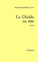 Couverture du livre « Le diable en tête » de Bernard-Henri Levy aux éditions Grasset