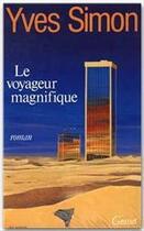 Couverture du livre « Le voyageur magnifique » de Yves Simon aux éditions Grasset Et Fasquelle