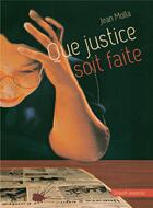 Couverture du livre « Que justice soit faite » de Jean Molla aux éditions Grasset Jeunesse