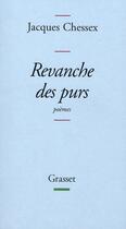 Couverture du livre « Revanche des purs » de Jacques Chessex aux éditions Grasset Et Fasquelle