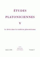 Couverture du livre « Le divin dans la tradition platonicienne » de Etudes Platoniciennes aux éditions Belles Lettres