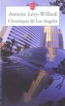 Couverture du livre « Chroniques de los angeles » de Annette Levy-Willard aux éditions Le Livre De Poche