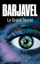 Couverture du livre « Le grand secret » de Rene Barjavel aux éditions Presses De La Cite