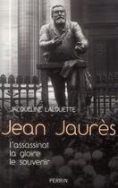 Couverture du livre « Jean Jaurès » de Jacqueline Lalouette aux éditions Perrin