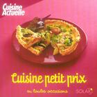 Couverture du livre « Cuisine petit prix en toutes occasions » de Stephan Lagorce aux éditions Solar