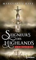 Couverture du livre « Seigneurs des Highlands ; dans les bras d'un Highlander, la promesse du Highlander » de Marguerite Kaye aux éditions Harlequin