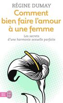 Couverture du livre « Comment bien faire l'amourà une femme » de Regine Dumay aux éditions J'ai Lu