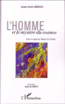 Couverture du livre « L'homme et le mystère du cosmos » de Jacques Severin Abbatucci aux éditions Editions L'harmattan