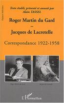 Couverture du livre « Roger martin du gard et jacques de lacretelle - correspondance 1922-1958 » de Armengaud/Tassel aux éditions Editions L'harmattan