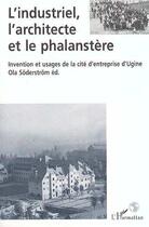 Couverture du livre « L'industriel, l'architecte et le phalanstere » de Saderstram Ola aux éditions Editions L'harmattan