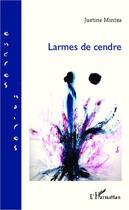 Couverture du livre « Larmes de cendre » de Justine Mintsa aux éditions Editions L'harmattan