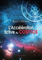 Couverture du livre « L'acceleration fictive du cosmos » de Danoix Raja'A aux éditions Amalthee