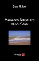Couverture du livre « Mauvaises nouvelles de la plage » de Sylvie M.Jema aux éditions Editions Du Net