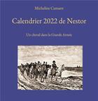 Couverture du livre « Calendrier de nestor : un cheval dans la grande armée (édition 2022) » de Micheline Cumant aux éditions Books On Demand