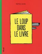 Couverture du livre « Le loup dans le livre » de Lavoie/Fechtmann aux éditions Helium