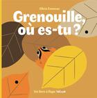Couverture du livre « Grenouille, où es-tu ? » de Olivia Cosneau aux éditions Helium