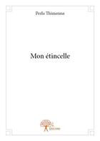 Couverture du livre « Mon étincelle » de Perla Thimenna aux éditions Edilivre