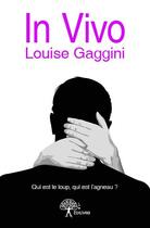 Couverture du livre « In vivo » de Louise Gaggini aux éditions Edilivre