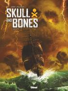 Couverture du livre « Skull & bones » de Nicolas Jarry et Marco Pelliccia et David Courtois aux éditions Glenat