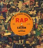 Couverture du livre « Les 100 albums essentiels du rap » de Olivier Cachin aux éditions Scali