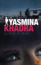 Couverture du livre « La rose de Blida » de Yasmina Khadra aux éditions Apres La Lune