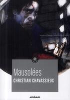 Couverture du livre « Mausolées » de Christian Chavassieux aux éditions Mnemos