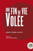 Couverture du livre « Une fin de vie volée » de Magali Croset-Calisto aux éditions Bord De L'eau