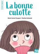 Couverture du livre « La bonne culotte » de Pauline Duhamel et Marie Lenne-Fouquet aux éditions Talents Hauts