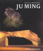 Couverture du livre « Ju ming » de Chalumeau/Ju Ming aux éditions Cercle D'art