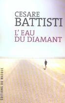 Couverture du livre « L'eau du diamant » de Cesare Battisti aux éditions Editions Du Masque