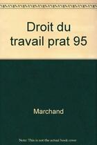 Couverture du livre « Droit Du Travail Prat 95 » de Delamotte aux éditions Organisation