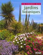 Couverture du livre « La france des jardins botaniques » de A Preciser aux éditions Actes Sud