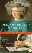 Couverture du livre « Mémoires » de Madame Roland aux éditions Mercure De France