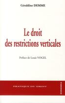 Couverture du livre « Le droit des restrictions verticales » de Geraldine Demme aux éditions Economica