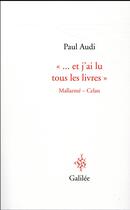 Couverture du livre « Et j'ai lu tous les livres » de Paul Audi aux éditions Galilee
