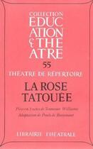 Couverture du livre « La rose tatouee » de Tennessee Williams aux éditions Librairie Theatrale