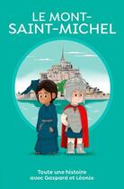 Couverture du livre « Mont-Saint-Michel, toute une histoire ! » de Sabine Jourdain et Amelie Bracq aux éditions Ouest France