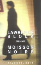 Couverture du livre « Moisson noire (2002) » de Lawrence Block aux éditions Rivages