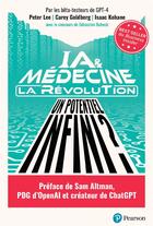 Couverture du livre « IA médecine & la révolution : Un Potentiel infini ? » de Carey Goldberg et Peter Lee et Isaac Kohane aux éditions Pearson