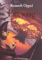 Couverture du livre « Firewing » de Kenneth Oppel aux éditions Bayard Jeunesse